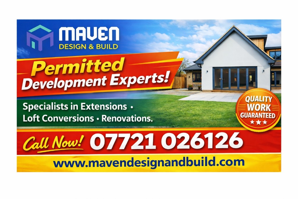 Maven Design and Build: Permitted Development experts — extensions, loft conversions, renovations. Call now on 07721 026126.